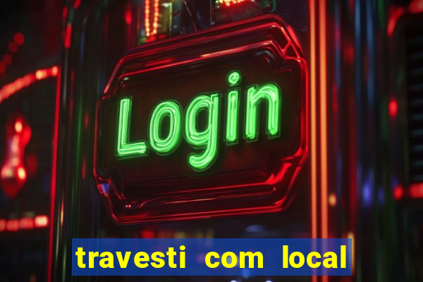 travesti com local em santos